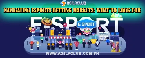 Navigating Esports Betting Markets: What to Look For