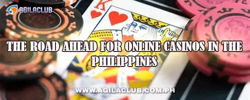 The Road Ahead for Online Casinos in the Philippines